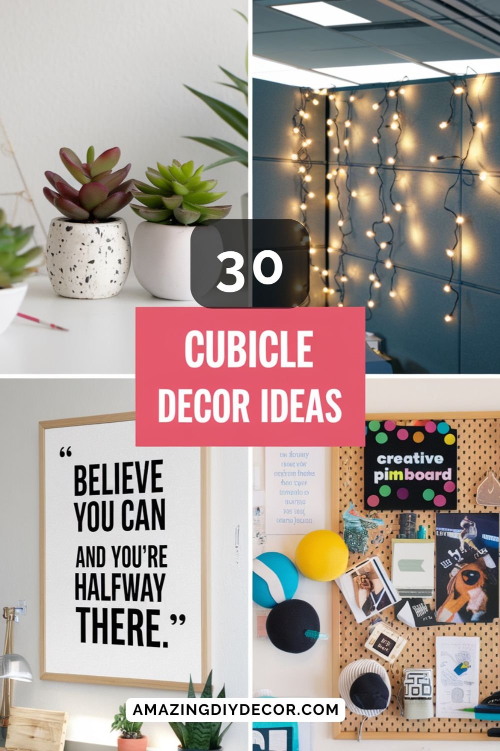 A visually appealing collage showcasing 30 cubicle decor ideas, including succulents, string lights, motivational quotes, and a creative pinboard.